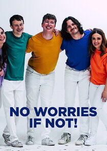 No Worries If Not! No Worries If Not!