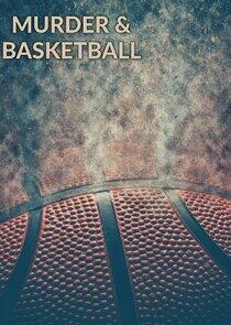 Murder & Basketball Murder & Basketball