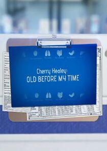 Cherry Healey: Old Before My Time Cherry Healey: Old Before My Time