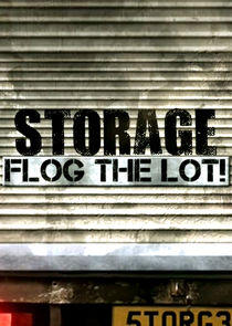 Storage: Flog the Lot! Storage: Flog the Lot!