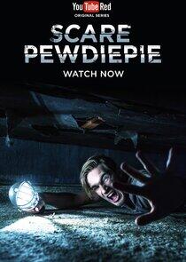 Scare PewDiePie - Season 1 Scare PewDiePie - Season 1