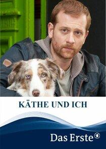 Käthe und ich Käthe und ich