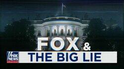 Fox and the Big Lie (Part 1) Fox and the Big Lie (Part 1)