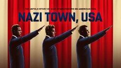 Nazi Town, USA Nazi Town, USA