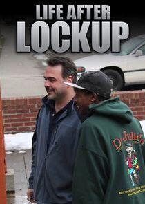 Life After Lock-Up Life After Lock-Up