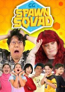 GG: Spawn Squad GG: Spawn Squad