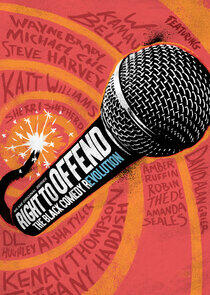 Right to Offend: The Black Comedy Revolution Right to Offend: The Black Comedy Revolution