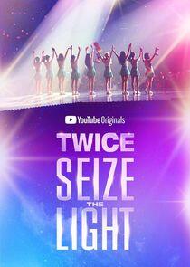TWICE: Seize the Light TWICE: Seize the Light