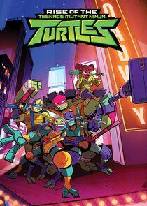 Rise of the Teenage Mutant Ninja Turtles Rise of the Teenage Mutant Ninja Turtles