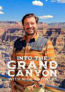 Into the Grand Canyon with Nick Knowles Into the Grand Canyon with Nick Knowles