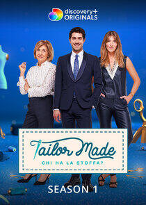 Tailor Made - Chi Ha La Stoffa? Tailor Made - Chi Ha La Stoffa?