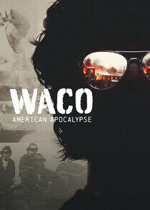Waco: American Apocalypse Waco: American Apocalypse