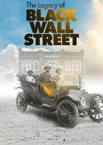 The Legacy of Black Wall Street The Legacy of Black Wall Street