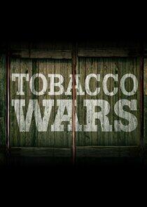 Tobacco Wars Tobacco Wars