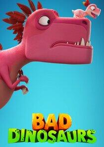 Bad Dinosaurs - Season 1 Bad Dinosaurs - Season 1
