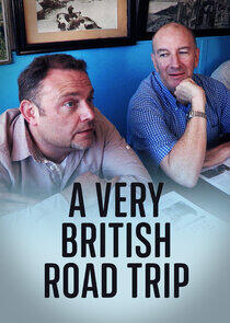 A Very British Road Trip with John Thompson and Simon Day A Very British Road Trip with John Thompson and Simon Day