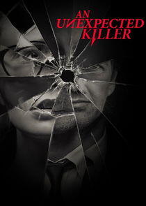 An Unexpected Killer - Season 1 An Unexpected Killer - Season 1