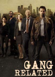 Gang Related Gang Related