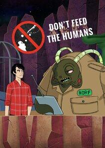 Don't Feed the Humans Don't Feed the Humans