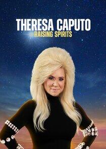 Theresa Caputo: Raising Spirits Theresa Caputo: Raising Spirits
