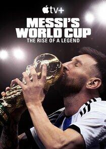 Messi's World Cup: The Rise of a Legend - Season 1