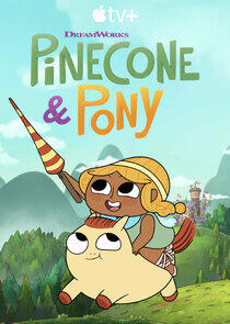 Pinecone & Pony - Season 1 Pinecone & Pony - Season 1