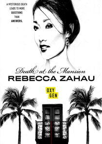 Death at the Mansion: Rebecca Zahau Death at the Mansion: Rebecca Zahau