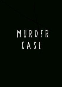 Murder Case Murder Case