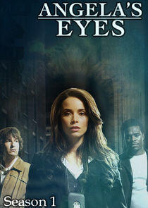 Angela's Eyes - Season 1 Angela's Eyes - Season 1