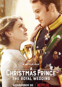 A Christmas Prince - Season 2 / Year 2018 A Christmas Prince - Season 2 / Year 2018