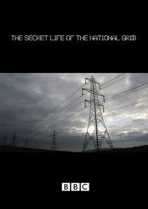 The Secret Life of the National Grid The Secret Life of the National Grid