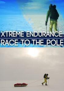 Xtreme Endurance: Race to the Pole Xtreme Endurance: Race to the Pole