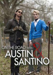 On the Road with Austin & Santino On the Road with Austin & Santino