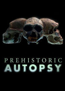 Prehistoric Autopsy Prehistoric Autopsy
