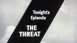 The Threat The Threat