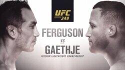 UFC 249: Ferguson vs. Gaethje UFC 249: Ferguson vs. Gaethje