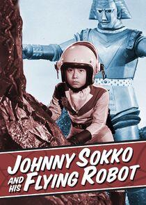 Johnny Sokko and His Flying Robot Johnny Sokko and His Flying Robot