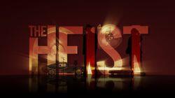 The Heist The Heist