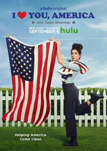 I Love You, America with Sarah Silverman I Love You, America with Sarah Silverman