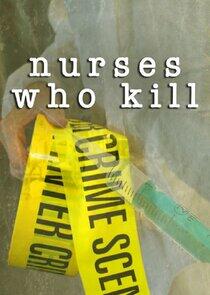 Nurses Who Kill Nurses Who Kill