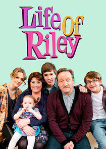 Life of Riley Life of Riley
