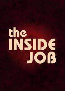 The Inside Job The Inside Job
