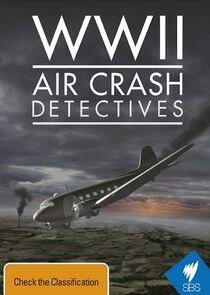 WWII Air Crash Detectives WWII Air Crash Detectives