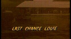 Last Chance Louie