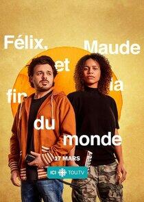 Félix, Maude et la fin du monde Félix, Maude et la fin du monde