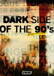 Dark Side of the 90's - Season 1 Dark Side of the 90's - Season 1