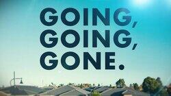 Going, Going, Gone Going, Going, Gone