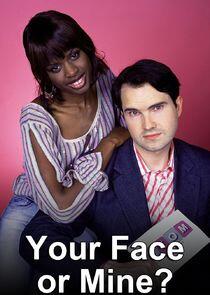 Your Face or Mine? Your Face or Mine?