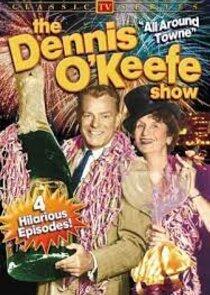 The Dennis O'Keefe Show The Dennis O'Keefe Show