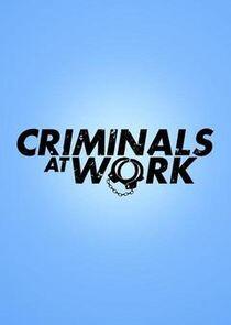 Criminals at Work Criminals at Work